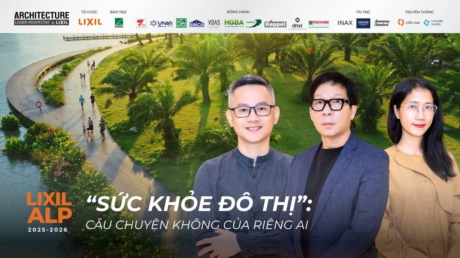 LIXIL ALP 2025 – 2026: “Sức khỏe Đô thị” – Câu chuyện không của riêng ai
