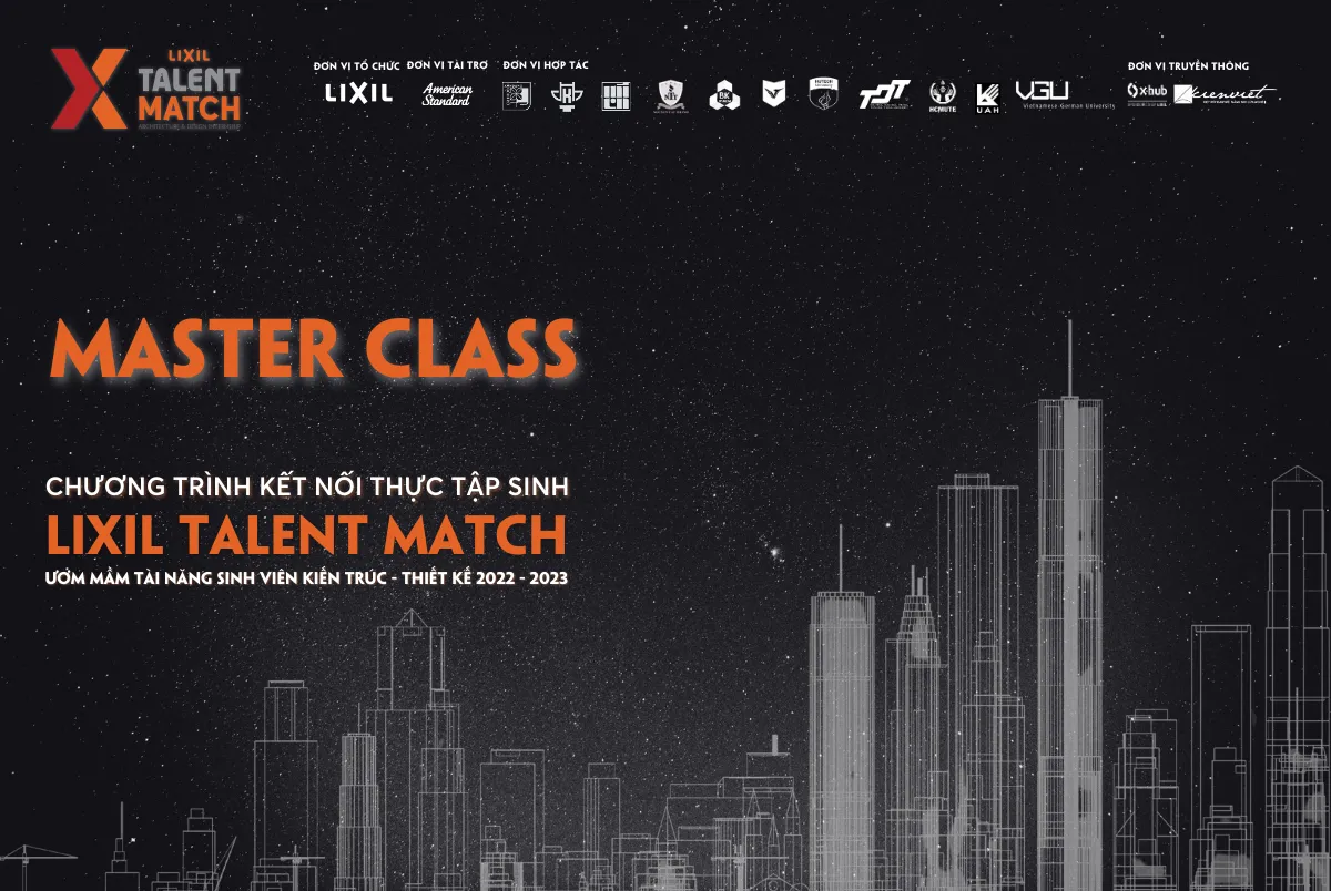 Khóa học Master Class – đa dạng trong đào tạo dành riêng cho Top 30 LIXIL Talent Match – Architecture & Design Internship 2022
