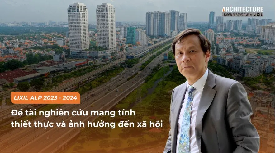 KTS Đặng Kim Khôi: “Các đề tài nghiên cứu mang tính thiết thực và ảnh hưởng sâu rộng đến xã hội”