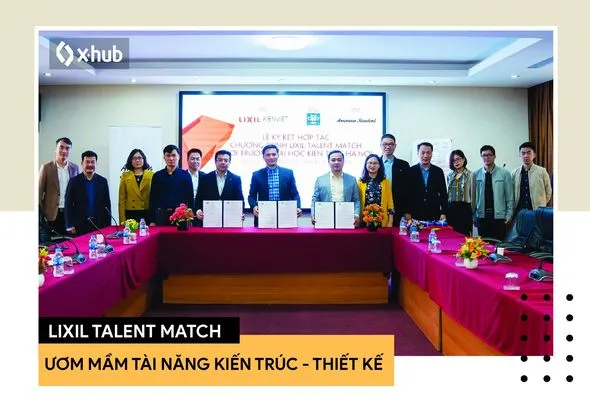 LIXIL talent match ươm mầm tài năng kiến trúc – thiết kế