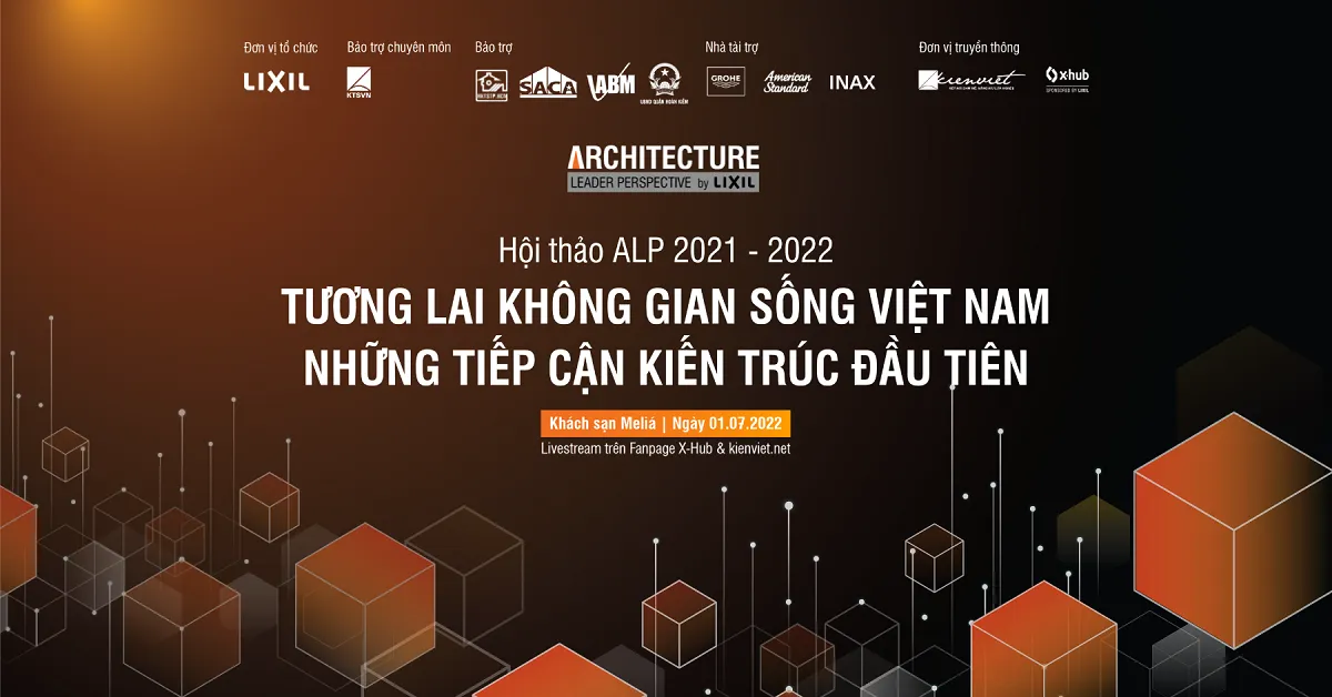 Hội thảo ALP 2021 – 2022: “Tương lai không gian sống Việt Nam – Những tiếp cận kiến trúc đầu tiên”