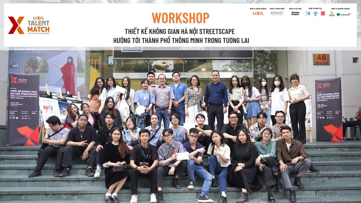“Thiết kế không gian Hà Nội Streetscape – Hướng tới thành phố thông minh trong tương lai” –  Thử thách cho Top 40 sinh viên tài năng LIXIl Talent Match – Architecture and Design Internship